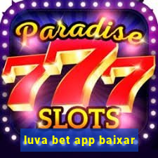 luva bet app baixar